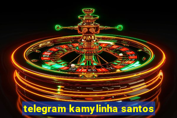 telegram kamylinha santos